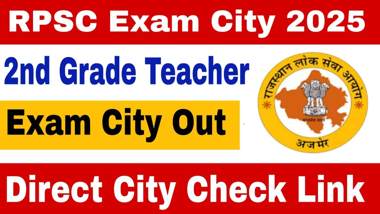 RPSC 2nd Grade Teacher Exam City 2025